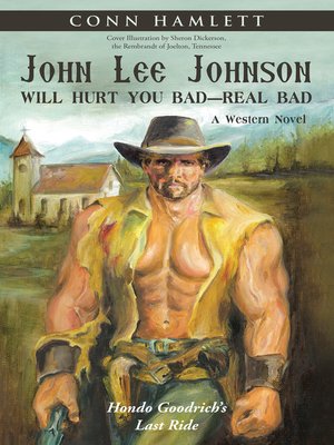 cover image of John Lee Johnson Will Hurt You Bad&#8212;Real Bad